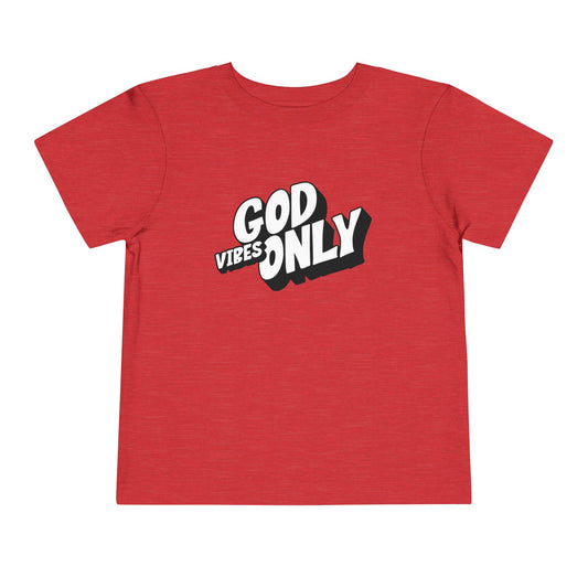 God Vibes Only Toddler Tee